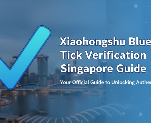 Banner with 'Xiaohongshu Blue Tick Verification Singapore Guide' title on a sleek design