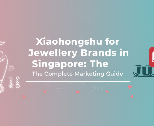 Banner with 'Xiaohongshu for Jewellery Brands in Singapore: The Complete Marketing Guide' title.