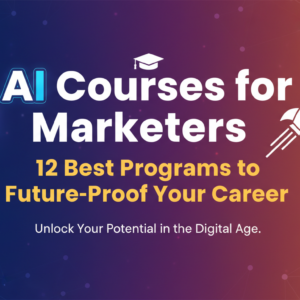 Blog banner: 'AI Courses for Marketers: 12 Best Programs to Future-Proof Your Career'