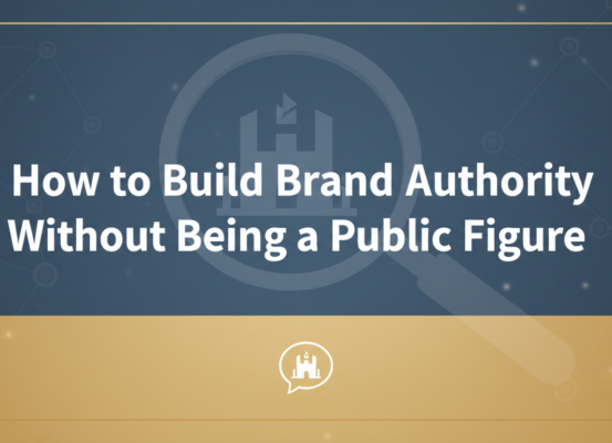 Blog banner: 'How to Build Brand Authority Without Being a Public Figure' in bold font.