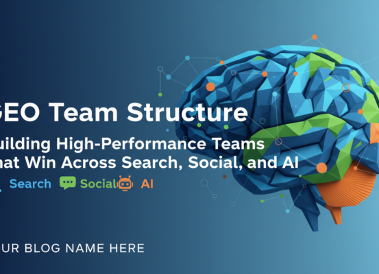 Blog banner titled 'GEO Team Structure' with icons of search, social media, and AI.