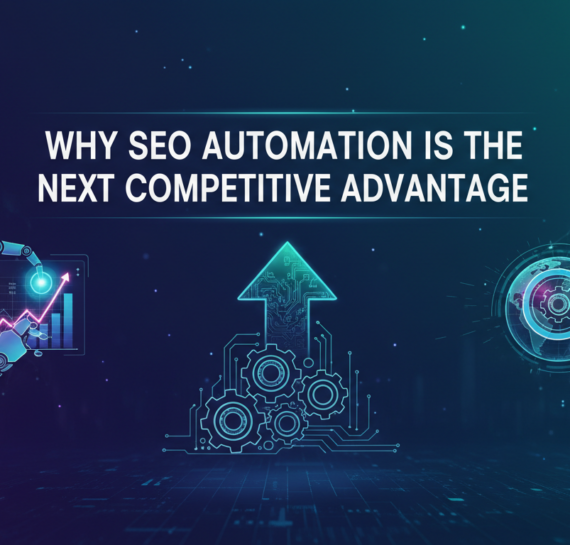 Blog banner titled 'Why SEO Automation Is the Next Competitive Advantage' with a modern digital theme.
