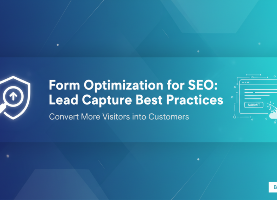 Blog banner with 'Form Optimization for SEO: Lead Capture Best Practices' title in bold font.