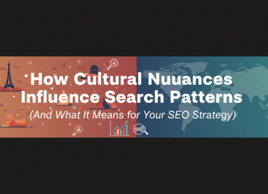 Blog banner with the title 'How Cultural Nuances Influence Search Patterns' over a world map background.