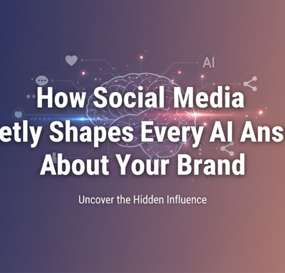 Blog banner with the title 'How Social Media Quietly Shapes Every AI Answer About Your Brand' in bold text against a sleek, modern background.
