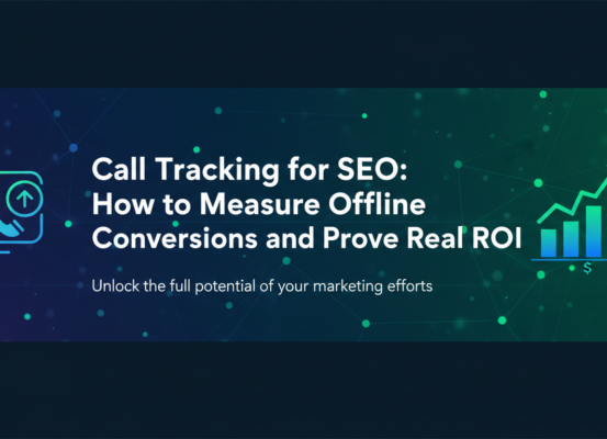 Blog banner with title 'Call Tracking for SEO: How to Measure Offline Conversions and Prove Real ROI' on a modern, professional background.