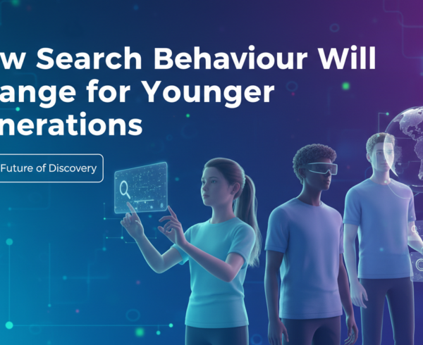 Blog banner with title 'How Search Behaviour Will Change for Younger Generations' over modern tech-themed background.