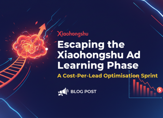 Blog banner with title 'Escaping the Xiaohongshu Ad Learning Phase: A Cost-Per-Lead Optimisation Sprint' in bold