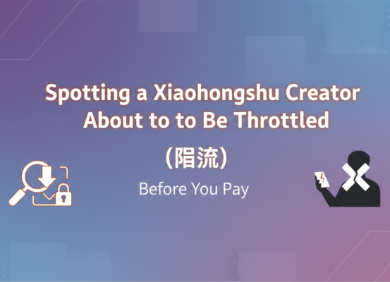 Blog banner with title 'Spotting a Xiaohongshu Creator About to Be Throttled (限流) Before You Pay' in bold font.