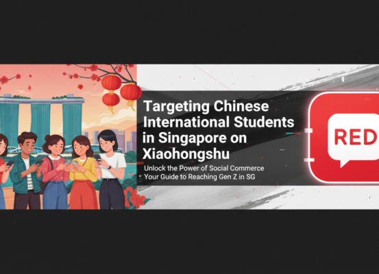 Blog banner with title 'Targeting Chinese International Students in Singapore on Xiaohongshu'