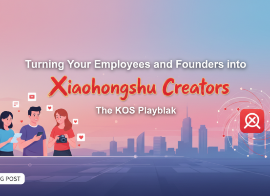 Blog banner with title 'Turning Your Employees and Founders into Xiaohongshu Creators: The KOS Playbook' in bold text.