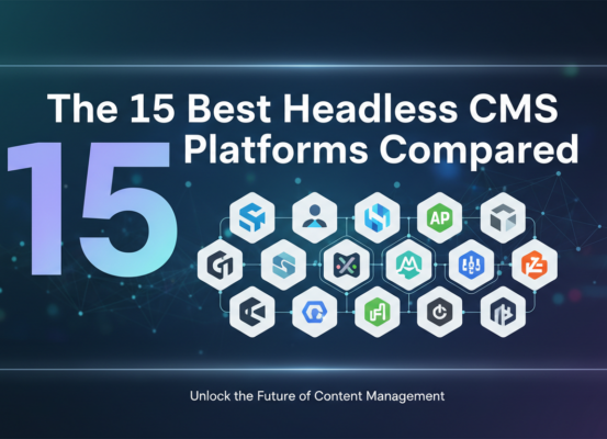 Banner for 'The 15 Best Headless CMS Platforms Compared' with modern design elements.