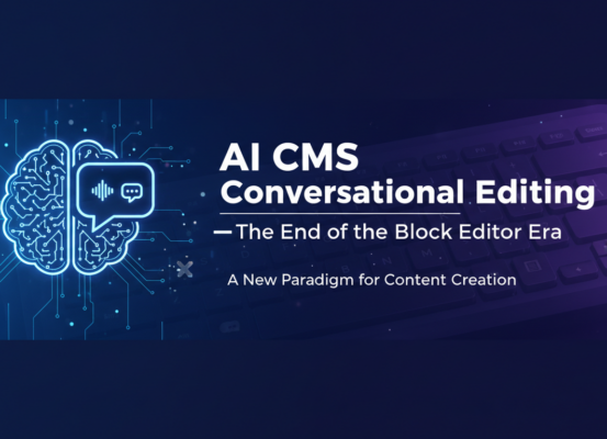 Banner titled 'AI CMS Conversational Editing: The End of the Block Editor Era' with a futuristic design.