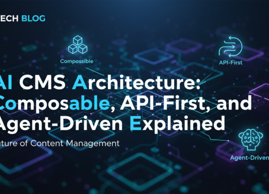 Banner with 'AI CMS Architecture: Composable, API-First, Agent-Driven Explained' in bold text on a tech-themed background.