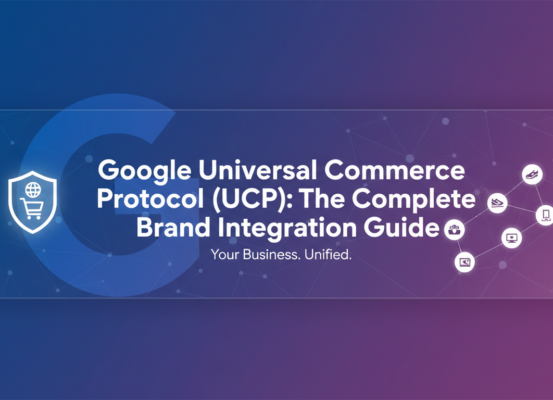 Banner with 'Google Universal Commerce Protocol: Complete Brand Integration Guide' title on a tech-themed background.