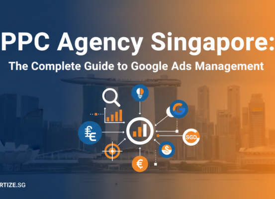 Banner with 'PPC Agency Singapore: The Complete Guide to Google Ads Management' title on a professional background.