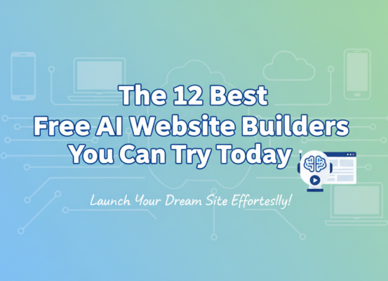 Banner with 'The 12 Best Free AI Website Builders You Can Try Today' title over tech-themed background.