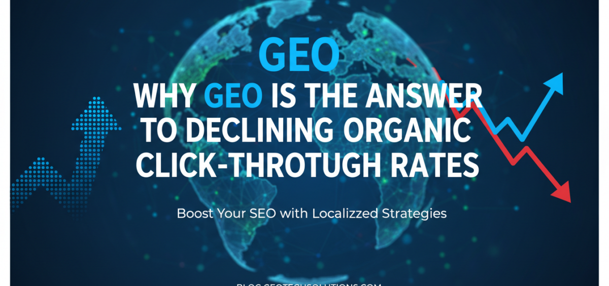 Banner with title 'Why GEO Is the Answer to Declining Organic Click-Through Rates' in bold font against a tech-themed background.