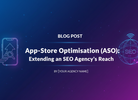 Blog banner with the title 'App-Store Optimisation (ASO): Extending an SEO Agency's Reach' in bold text