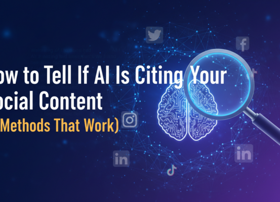 Blog banner with the title 'How to Tell If AI Is Citing Your Social Content (5 Methods That Work)'