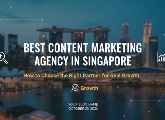 Blog banner with title 'Best Content Marketing Agency in Singapore' over a cityscape background
