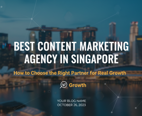 Blog banner with title 'Best Content Marketing Agency in Singapore' over a cityscape background