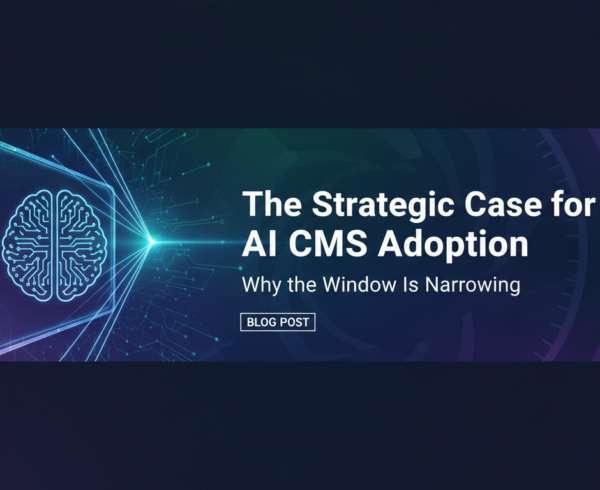 Blog banner with title 'The Strategic Case for AI CMS Adoption: Why the Window Is Narrowing'