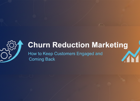 Banner displaying 'Churn Reduction Marketing: How to Keep Customers Engaged and Coming Back' with engaging visuals.
