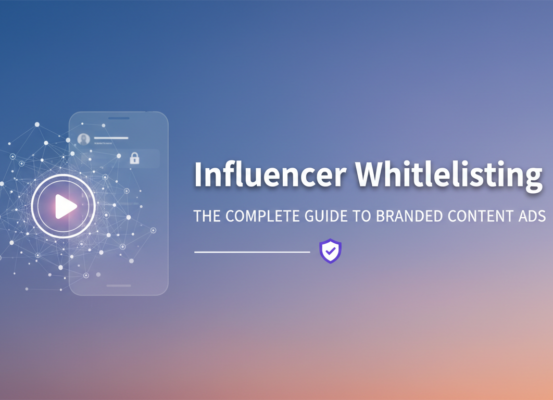 Banner displaying 'Influencer Whitelisting: The Complete Guide to Branded Content Ads' in bold text on a modern, digital-themed background.
