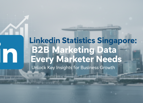 Banner with 'LinkedIn Statistics Singapore: B2B Marketing Data Every Marketer Needs' title