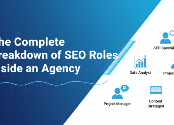 Banner with 'The Complete Breakdown of SEO Roles Inside an Agency' in bold text.
