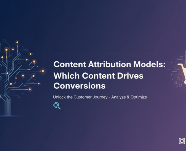 Banner with title 'Content Attribution Models: Which Content Drives Conversions' on a digital background