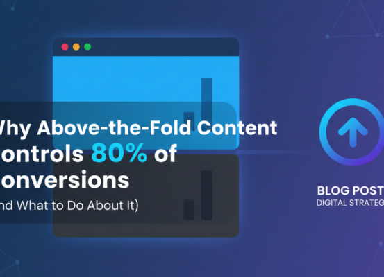 Blog banner with bold title 'Why Above-the-Fold Content Controls 80% of Conversions'; modern design.