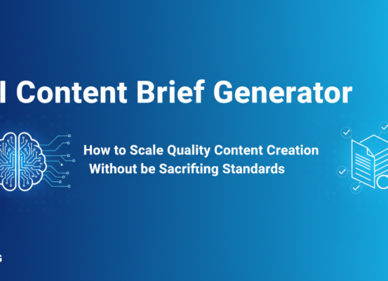 Blog banner with title 'AI Content Brief Generator: How to Scale Quality Content Creation Without Sacrificing Standards' in bold font over a tech-themed background.