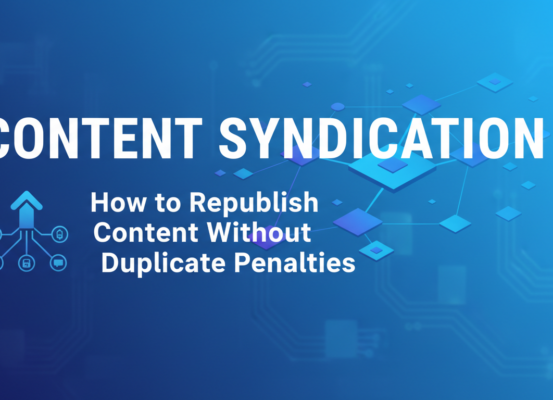 Blog banner with title 'Content Syndication: How to Republish Content Without Duplicate Penalties'.