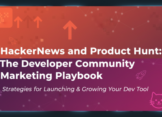 Blog banner with title 'HackerNews and Product Hunt: The Developer Community Marketing Playbook' in modern font.