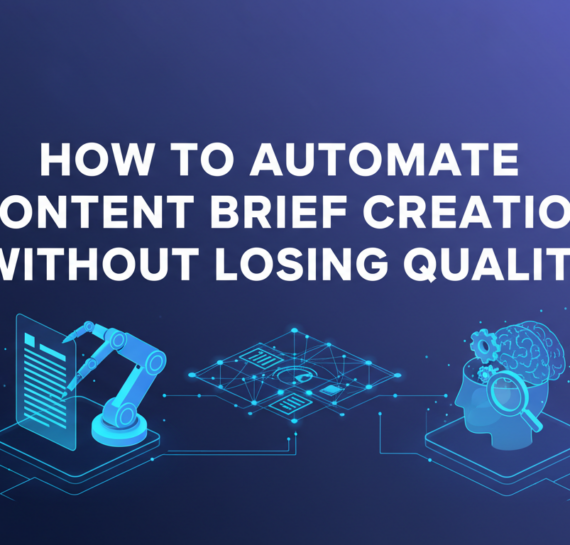 Blog banner with title 'How to Automate Content Brief Creation Without Losing Quality' on a modern, tech-themed background.