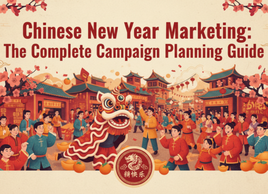 Festive banner with 'Chinese New Year Marketing: The Complete Campaign Planning Guide' in bold fonts, red and gold colors, traditional Chinese patterns.