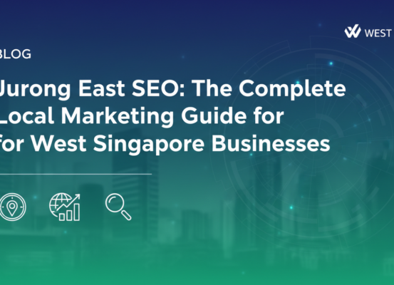 Banner with 'Jurong East SEO: The Complete Local Marketing Guide for West Singapore Businesses' on a vibrant cityscape backdrop.