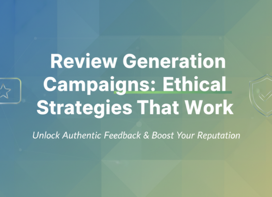 Blog banner with title 'Review Generation Campaigns: Ethical Strategies That Work' in bold font.
