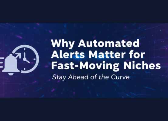 Blog banner with title 'Why Automated Alerts Matter for Fast-Moving Niches' in bold font against a dynamic, vibrant background.